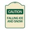 Signmission Caution Falling Ice and Snow Heavy-Gauge Aluminum Architectural Sign, 24" x 18", TG-1824-24286 A-DES-TG-1824-24286 - alternate 1